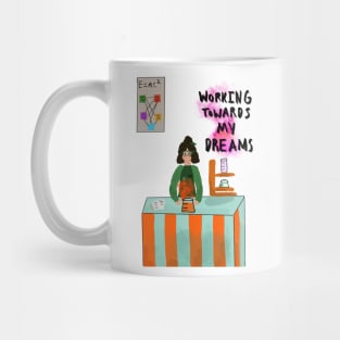 Working towards my dreams Mug